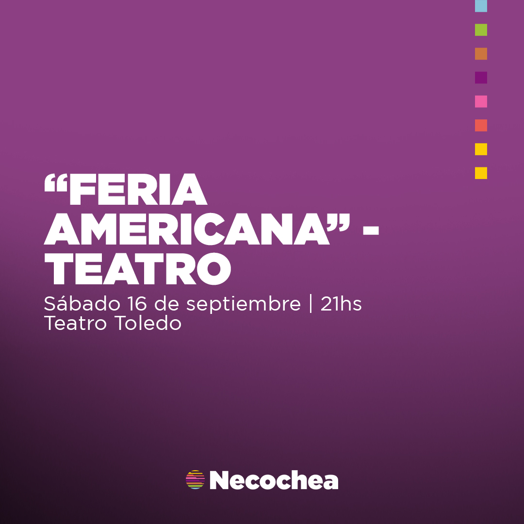 FERIA AMERICANA - TEATRO - Secretaría de Turismo de Necochea
